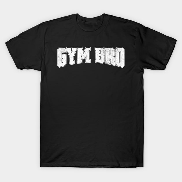 Gym Bro Distressed Text T-Shirt by RuthlessMasculinity